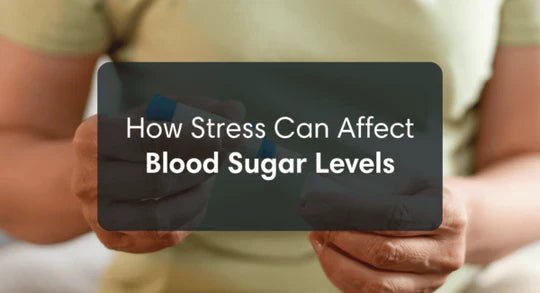 How Stress Can Affect Blood Sugar Levels